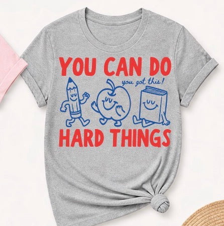 You Can Do Hard Things Shirt