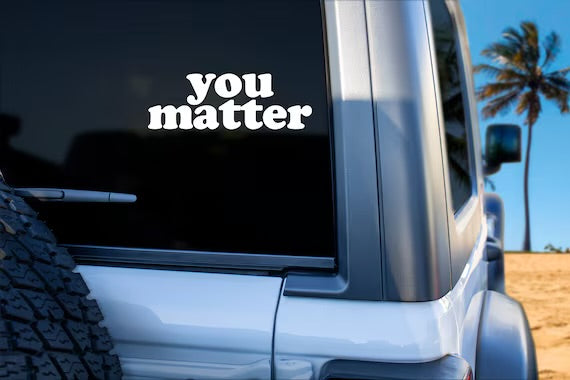 You Matter Car Decal