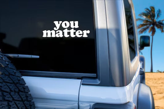 You Matter Car Decal