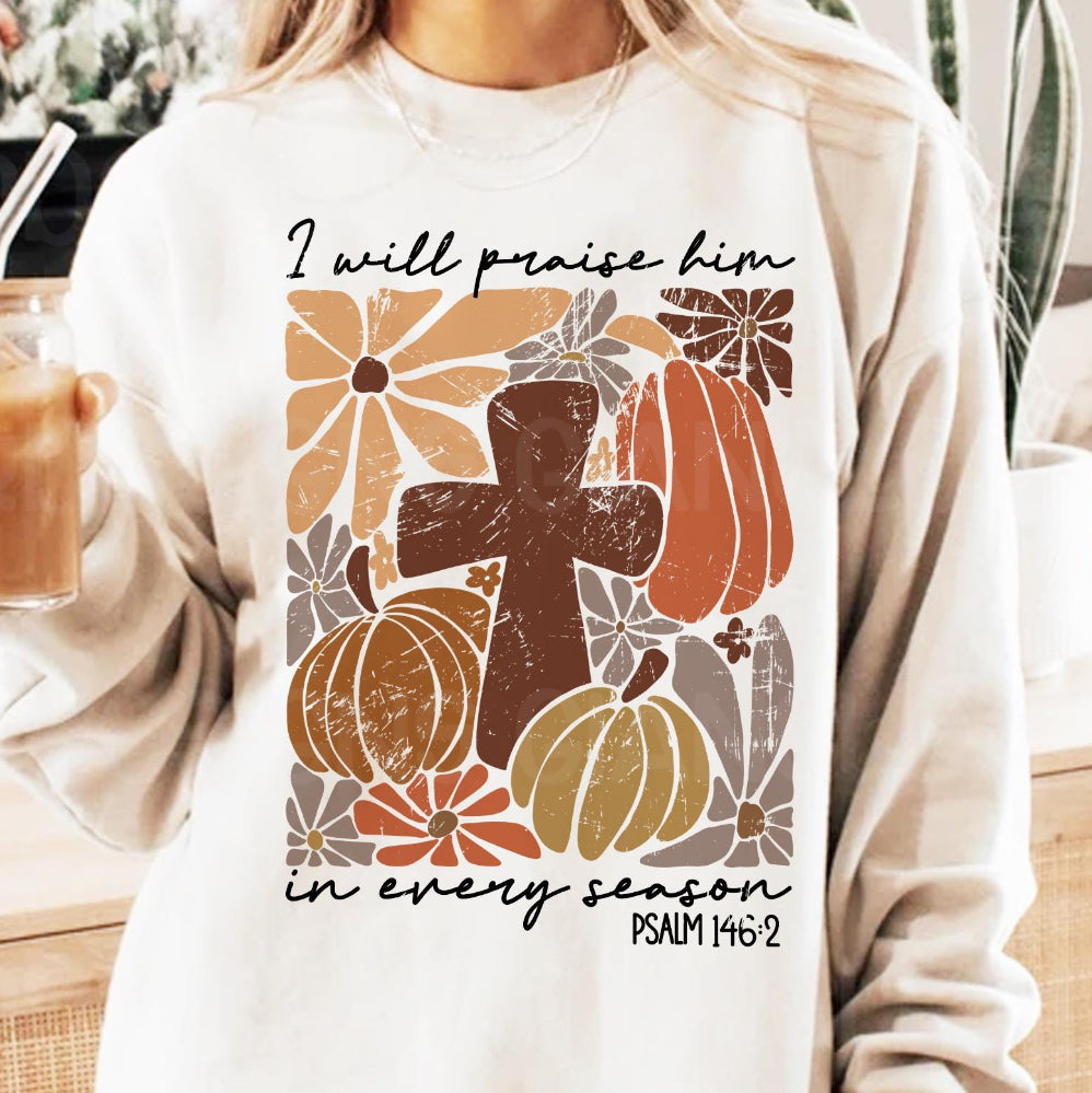 Praise in Every Season Shirt