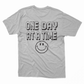One Day At A Time Tee